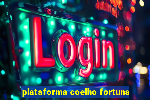 plataforma coelho fortuna